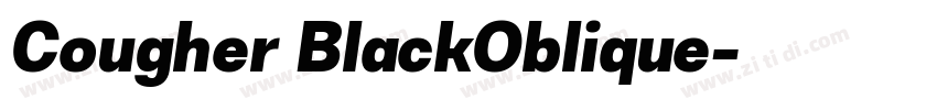 Cougher BlackOblique字体转换 Cougher BlackOblique字体转换